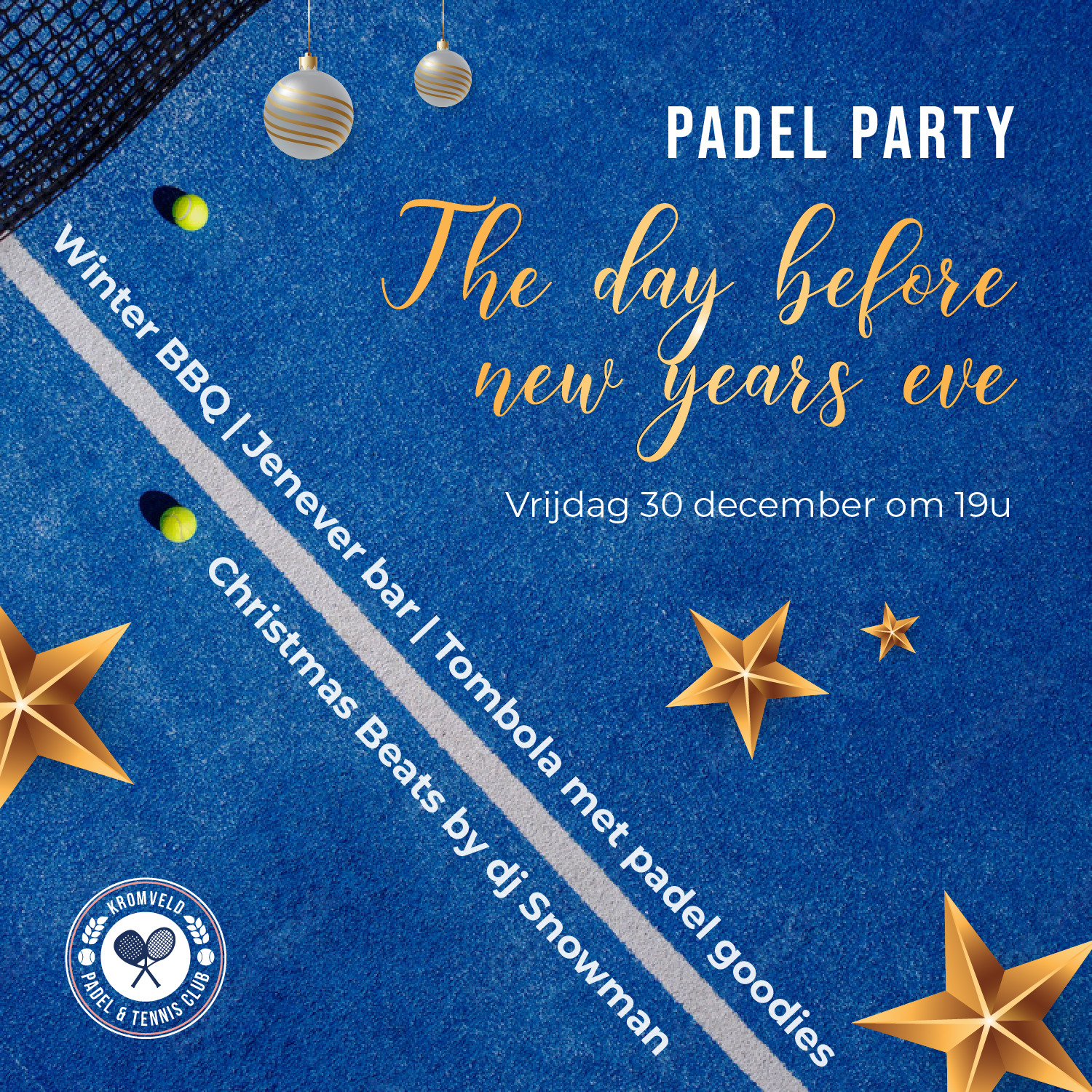 Padel party – The day before New Year’s Eve - Kromveld